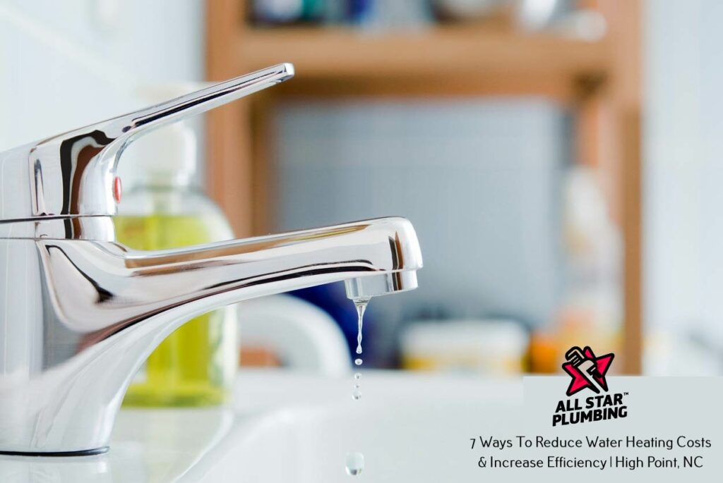 7-Ways-To-Reduce-Water-Heating-Costs-Increase-Efficiency-High-Point-NC1